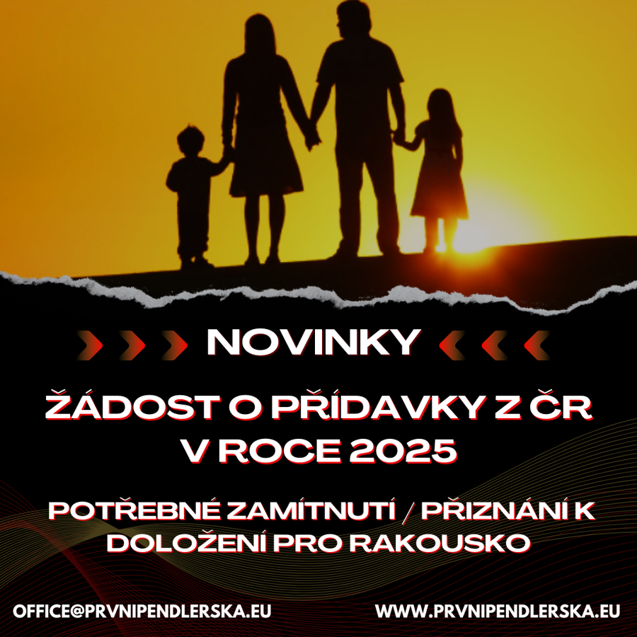 Novinky - Žádost o přídavky z ČR v roce 2025 - potřebné zamítnutí / přiznání k doložení pro Rakousko